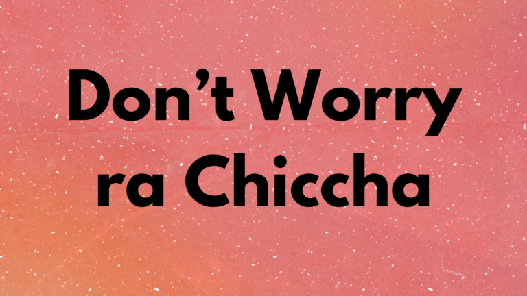 Dont Worry Ra Chiccha Lyrics